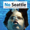 No Seattle - Forgotten Sounds Of The North-West Grunge Era 1986-97 Volume One | LP
